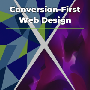 Conversion-First Web Design