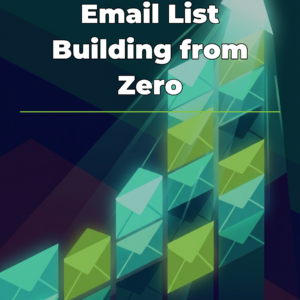 Email List Building from Zero