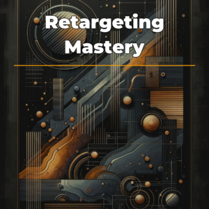 Retargeting Mastery
