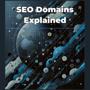 SEO Domains Explained