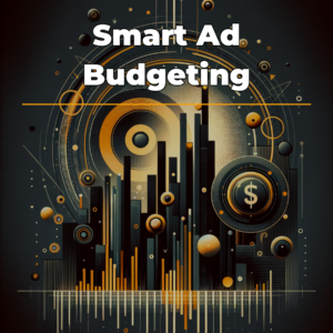 Smart Ad Budgeting