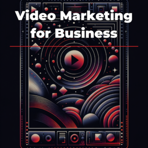 Video Marketing for Business